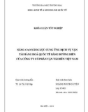 Khóa luận tốt nghiệp Kinh tế: Nâng cao năng lực cung ứng dịch vụ vận tải hàng hóa quốc tế bằng đường biển của Công ty Cổ phần Vận tải biển Việt Nam