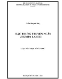 Luận văn Thạc sĩ Văn học: Đặc trưng truyện ngắn Jhumpa Lahiri