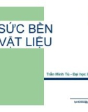 Bài giảng Sức bền vật liệu - Trần Minh Tú