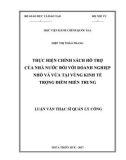 Luận văn Thạc sĩ Quản lý công: Thực hiện chính sách hỗ trợ của nhà nước đối với doanh nghiệp nhỏ và vừa tại vùng kinh tế trọng điểm miền Trung