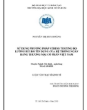 Luận văn Thạc sĩ Kinh tế: Sử dụng phương pháp stress testing đo lường rủi ro tín dụng của hệ thống ngân hàng thương mại cổ phần Việt Nam