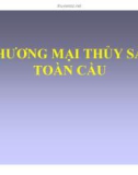 Bài giảng Thương mại thủy sản toàn cầu