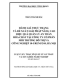 Luận văn Thạc sĩ Quản lý an toàn và sức khỏe nghề nghiệp: Đánh giá thực trạng và đề xuất giải pháp nâng cao hiệu quả quản lý an toàn hóa chất tại Công ty cổ phần môi trường đô thị và công nghiệp 10-URENCO10, Hà Nội