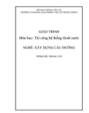 Giáo trình Thiết kế hệ thống thoát nước (Nghề Xây dựng cầu đường – Trình độ trung cấp) – Trường CĐ GTVT Trung ương I