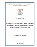 Luận án Tiến sĩ Y học: Nghiên cứu ứng dụng phẫu thuật tạo hình dây chằng chéo sau khớp gối qua nội soi bằng mảnh ghép gân đồng loại