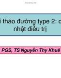 Bài giảng Đái tháo đường type 2: Cập nhật điều trị - PGS.TS. Nguyễn Thy Khuê