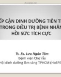 Bài giảng Tiếp cận dinh dưỡng tiên tiến trong điều trị bệnh nhân hồi sức tích cực - Ts. Bs. Lưu Ngân Tâm