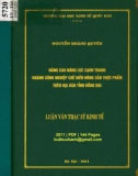 Luận văn Thạc sĩ Kinh tế: Nâng cao năng lực cạnh tranh ngành công nghiệp chế biến nông sản thực phẩm trên địa bàn tỉnh Đồng Nai