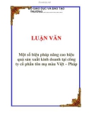 LUẬN VĂN: Một số biện pháp nâng cao hiệu quả sản xuất kinh doanh tại công ty cổ phần tôn mạ màu Việt – Pháp