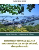 Luận văn Thạc sĩ Kế toán: Hoàn thiện công tác quản lý thu, chi ngân sách huyện Đức Phổ, tỉnh Quảng Ngãi