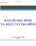 Bài giảng Khoa học trái đất: Bản đồ địa hình và mặt cắt địa hình