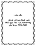 Luận văn Đánh giá tình hình xuất khẩu gạo của Việt Nam trong giai đoạn 1989-2003