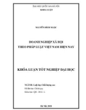 Khóa luận tốt nghiệp Luật học chất lượng cao: Doanh nghiệp xã hội theo pháp luật Việt Nam hiện nay