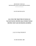 Luận văn Thạc sĩ Kinh tế: Gia tăng thu nhập thuần ngoài lãi tại Ngân hàng thương mại cổ phần Ngoại Thương Việt Nam chi nhánh Lâm Đồng