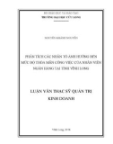 Luận văn thạc sĩ Quản trị kinh doanh: Phân tích các nhân tố ảnh hưởng đến mức độ thỏa mãn công việc của nhân viên ngân hàng tại tỉnh Vĩnh Long