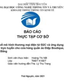 Báo cáo thực tập cơ sở: Tìm hiểu về mô hình thương mại điện tử B2C và ứng dụng xây dựng cửa hàng trực tuyến cho cửa hàng quần áo Điệp Boutique, Phục Hòa, Cao Bằng