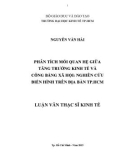 Luận văn Thạc sĩ Kinh tế: Phân tích mối quan hệ giữa tăng trưởng kinh tế và công bằng xã hội - Nghiên cứu điển hình trên địa bàn TP. Hồ Chí Minh