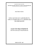 Luận văn Thạc sĩ Quản trị kinh doanh: Nâng cao năng lực cạnh tranh của Công ty Cổ phần Đầu tư và Thương mại TNG Thái Nguyên