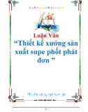 Luận Văn 'Thiết kế xưởng sản xuất supe phốt phát đơn 