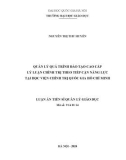 Luận án Tiến sĩ Quản lý giáo dục: Quản lý quá trình đào tạo Cao cấp lý luận chính trị theo tiếp cận năng lực tại Học viện Chính trị quốc gia Hồ Chí Minh