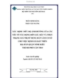 Luận văn tốt nghiệp ngành Quản lý đất đai: Xác định mức độ ảnh hưởng của các yếu tố tác động đến giá đất và thực trạng giá trị sử dụng đất làm cơ sở cho việc định giá đất trên địa bàn quận Ninh Kiều thành phố Cần Thơ