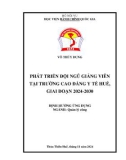 Đề án tốt nghiệp ngành Quản lý công: Phát triển đội ngũ giảng viên tại Trường Cao đẳng Y tế Huế, giai đoạn 2024-2030