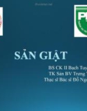 Bài giảng Sản giật - BSCKII Bạch Tuyết Mai