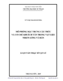 Luận văn Thạc sĩ Vật lý: Mô phỏng đặc trưng cấu trúc và cơ chế khuếch tán trong vật liệu Ni lỏng và rắn