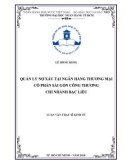 Luận văn Thạc sĩ Kinh tế: Quản lý nợ xấu tại Ngân hàng thương mại cổ phần Sài Gòn Công Thương – Chi nhánh Bạc Liêu