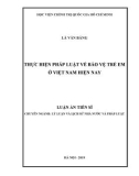 Luận án Tiến sĩ: Thực hiện pháp luật về bảo vệ trẻ em ở Việt Nam hiện nay