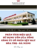 Luận văn Thạc sĩ Kế toán: Phân tích hiệu quả sử dụng vốn của Công ty cổ phần Dệt may Hòa Thọ Đà Nẵng