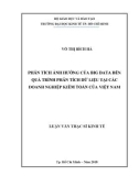 Luận văn Thạc sĩ Kinh tế: Phân tích ảnh hưởng của Big Data đến quá trình phân tích dữ liệu tại các doanh nghiệp kiểm toán của Việt Nam