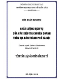 Tóm tắt Luận án Tiến sỹ Kinh tế: Chất lượng dịch vụ của các siêu thị chuyên doanh trên địa bàn thành phố Hà Nội