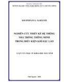 Luận văn Thạc sĩ Khoa học máy tính: Nghiên cứu thiết kế hệ thống nhà trồng thông minh trong điều kiện khí hậu Lào