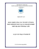 Luận văn Thạc sĩ Kinh tế: Hoàn thiện công tác tổ chức sử dụng phần mềm kế toán tại các doanh nghiệp trên địa bàn tỉnh Bạc Liêu