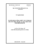 Luận văn Thạc sĩ Quản lý công: Tuyển dụng công chức các cơ quan chuyên môn thuộc Ủy ban nhân dân tỉnh Bình Phước