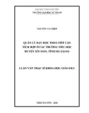 Luận văn Thạc sĩ Khoa học giáo dục: Quản lý dạy học theo tiếp cận tích hợp ở các trường tiểu học huyện Xín Mần, tỉnh Hà Giang