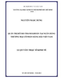 Luận văn Thạc sĩ Kinh tế: Quản trị rủi ro thanh khoản tại Ngân hàng thương mại cổ phần Hàng Hải Việt Nam