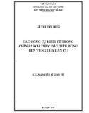 Luận án Tiến sĩ Kinh tế: Các công cụ kinh tế trong chính sách thúc đẩy tiêu dùng bền vững của dân cư