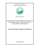 Luận văn Thạc sĩ Quản lý đất đai: Đánh giá công tác bồi thường, giải phóng mặt bằng dự án đường Quốc phòng xã Hạnh Lâm, huyện Thanh Chương, tỉnh Nghệ An