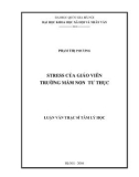 Luận văn Thạc sĩ Tâm lý học: Stress của giáo viên trường mầm non tư thục