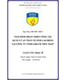 Luận văn Thạc sĩ Quản trị kinh doanh: Giải pháp hoàn thiện công tác quản lý an toàn vệ sinh lao động tại Công ty TNHH Xây dựng và Thương mại Trúc Bảo