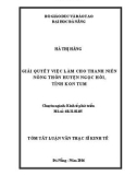 Tóm tắt Luận văn Thạc sĩ Kinh tế: Giải quyết việc làm cho thanh niên nông thôn trên địa bàn huyện Ngọc Hồi, tỉnh Kon Tum