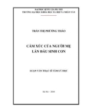 Luận văn Thạc sĩ Tâm lý học: Cảm xúc của người mẹ lần đầu sinh con