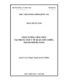 Luận văn Thạc sĩ Quản lý công: Chất lượng viên chức tại Trung tâm Y tế quận Liên Chiểu, thành phố Đà Nẵng