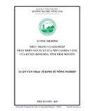 Luận văn Thạc sĩ Kinh tế nông nghiệp: Thực trạng và giải pháp phát triển sản xuất lúa nếp cái hoa vàng của huyện Định Hóa, tỉnh Thái Nguyên