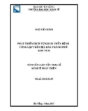 Tóm tắt Luận văn Thạc sĩ Kinh tế phát triển: Phát triển dịch vụ khám chữa bệnh công lập trên địa bàn thành phố Kon Tum