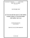 Tóm tắt Luận án tiến sĩ Kinh tế: Kế toán doanh thu dịch vụ viễn thông di động trong các doanh nghiệp viễn thông Việt Nam