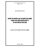 Tóm tắt luận văn Thạc sĩ Luật học: Quyền của người bị hại và người làm chứng trong luật nhân quyền quốc tế và luật hình sự Việt Nam