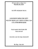 Tóm tắt Luận văn Thạc sĩ Kinh tế: Giải pháp nhằm thu hút nguồn nhân lực chất lượng cao của tỉnh Bình Định